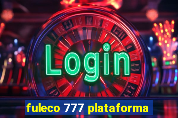 fuleco 777 plataforma